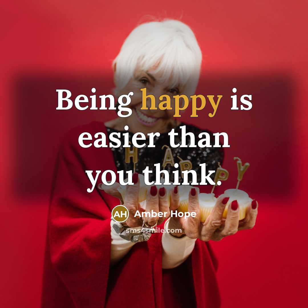 “Being happy is easier than you think.…” quote by Amber Hope