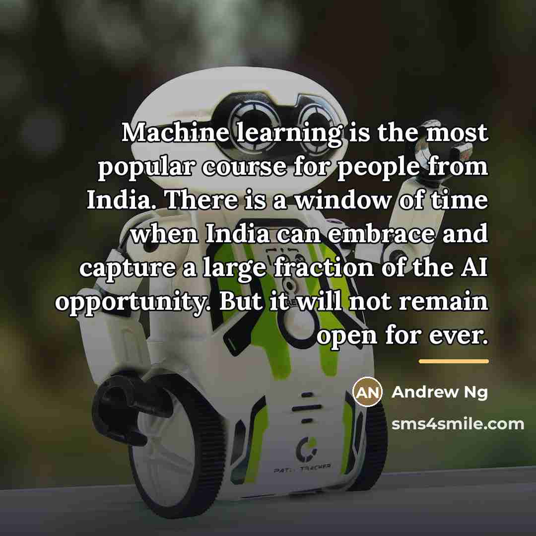 “Machine learning is the most popular course for people from…” quote by Andrew Ng