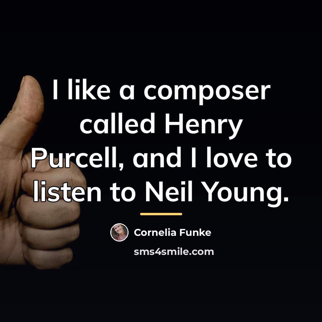 “I like a composer called Henry Purcell, and I love…” quote by Cornelia Funke