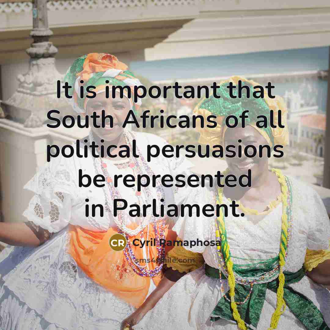 “It is important that South Africans of all political persuasions…” quote by Cyril Ramaphosa