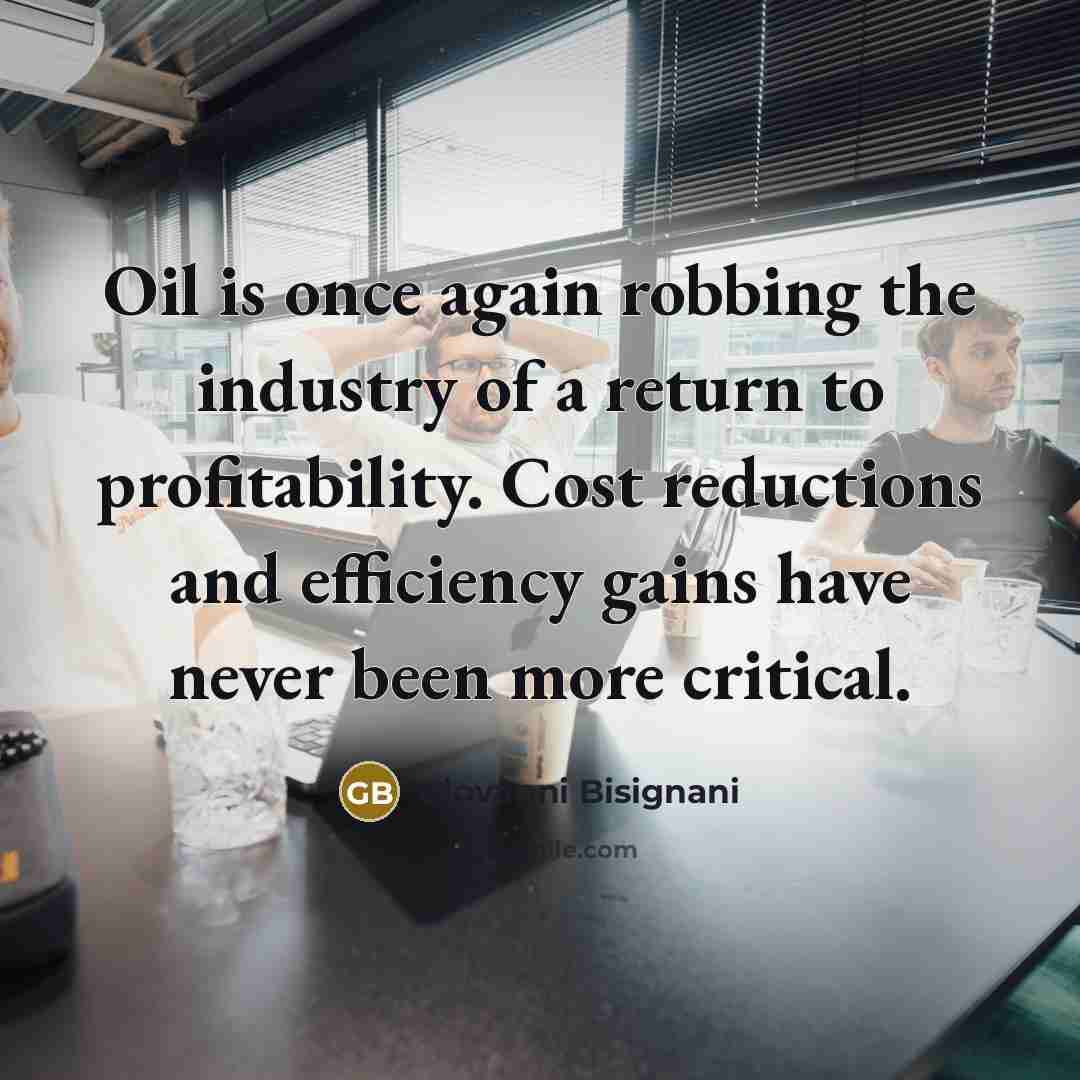 “Oil is once again robbing the industry of a return…” quote by Giovanni Bisignani