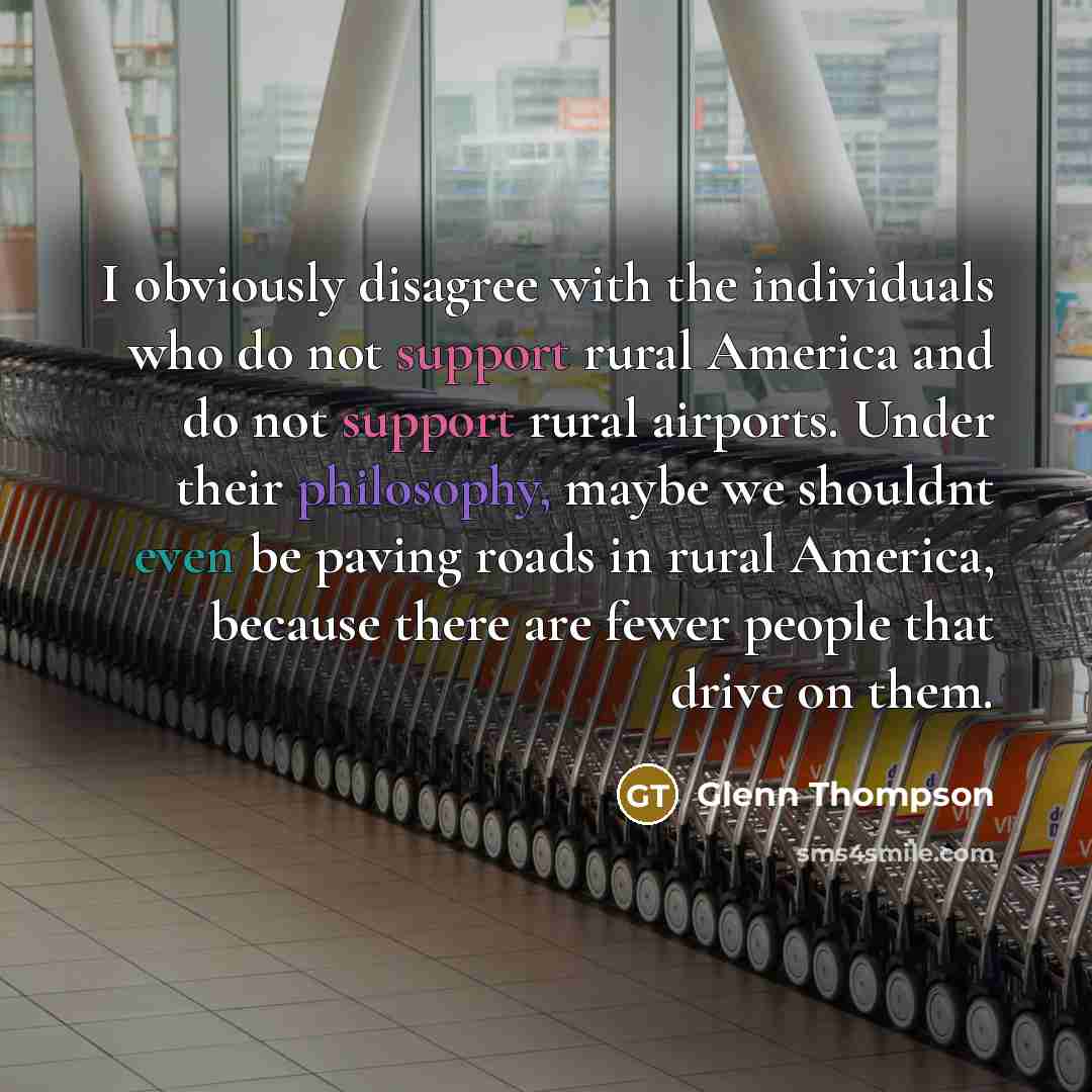 “I obviously disagree with the individuals who do not support…” quote by Glenn Thompson