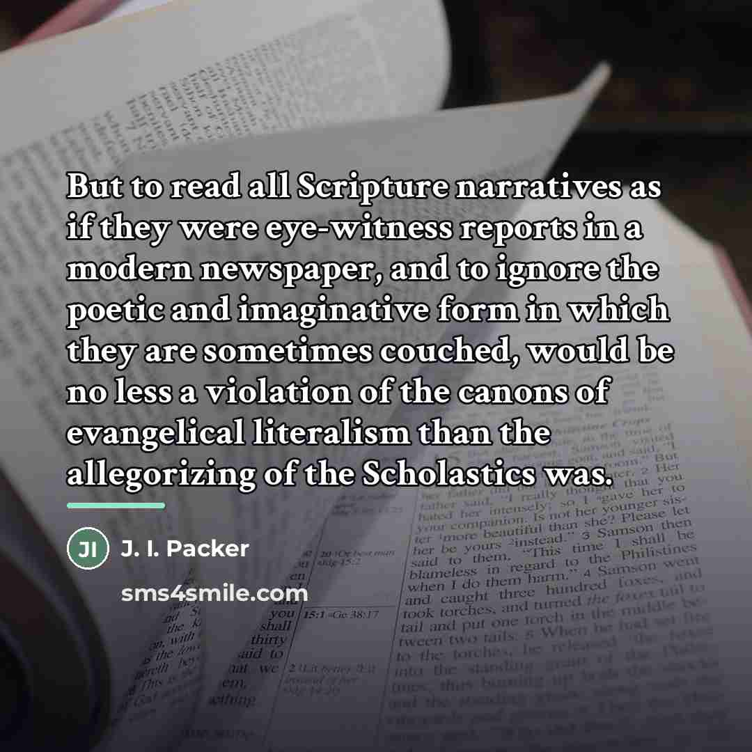 “But to read all Scripture narratives as if they were…” quote by J. I. Packer