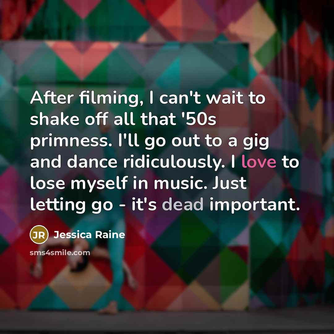 “After filming, I can't wait to shake off all that…” quote by Jessica Raine