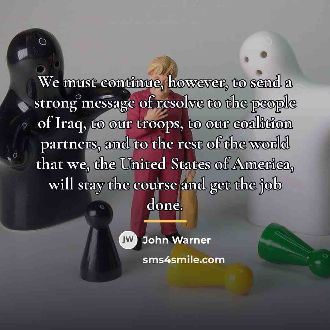 “We must continue, however, to send a strong message of…” quote by John Warner