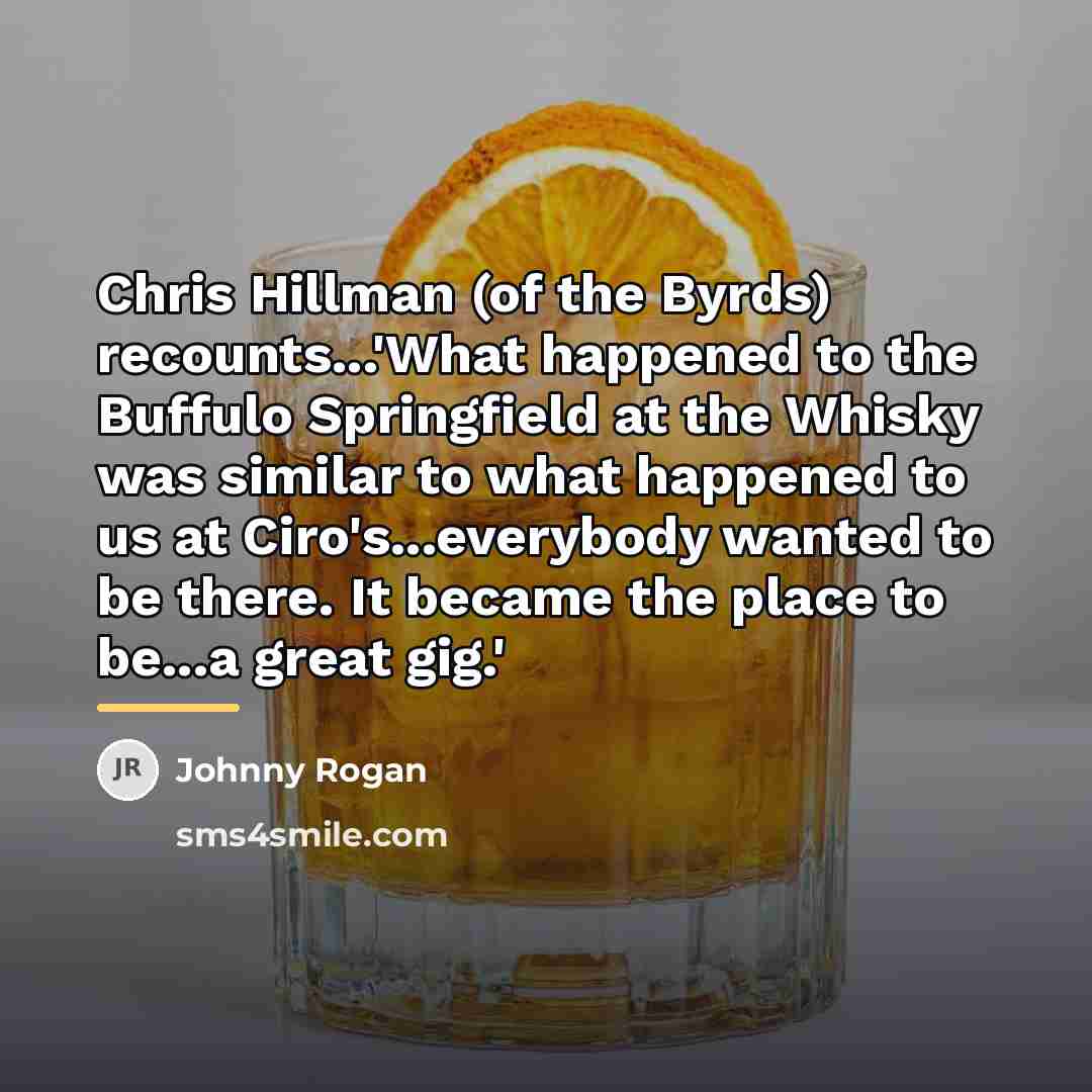 “Chris Hillman (of the Byrds) recounts...'What happened to the Buffulo…” quote by Johnny Rogan