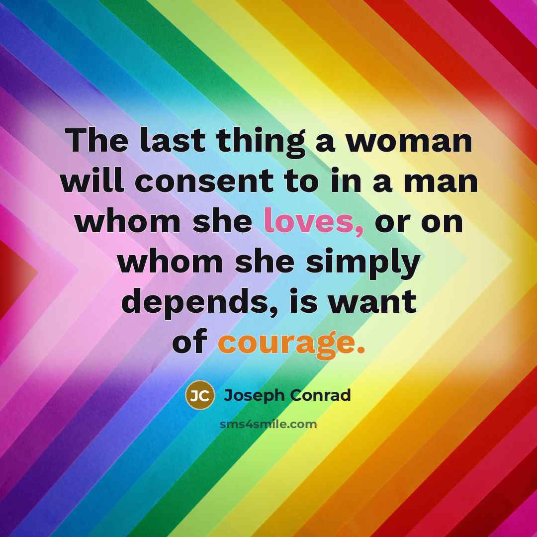 “The last thing a woman will consent to in a…” quote by Joseph Conrad