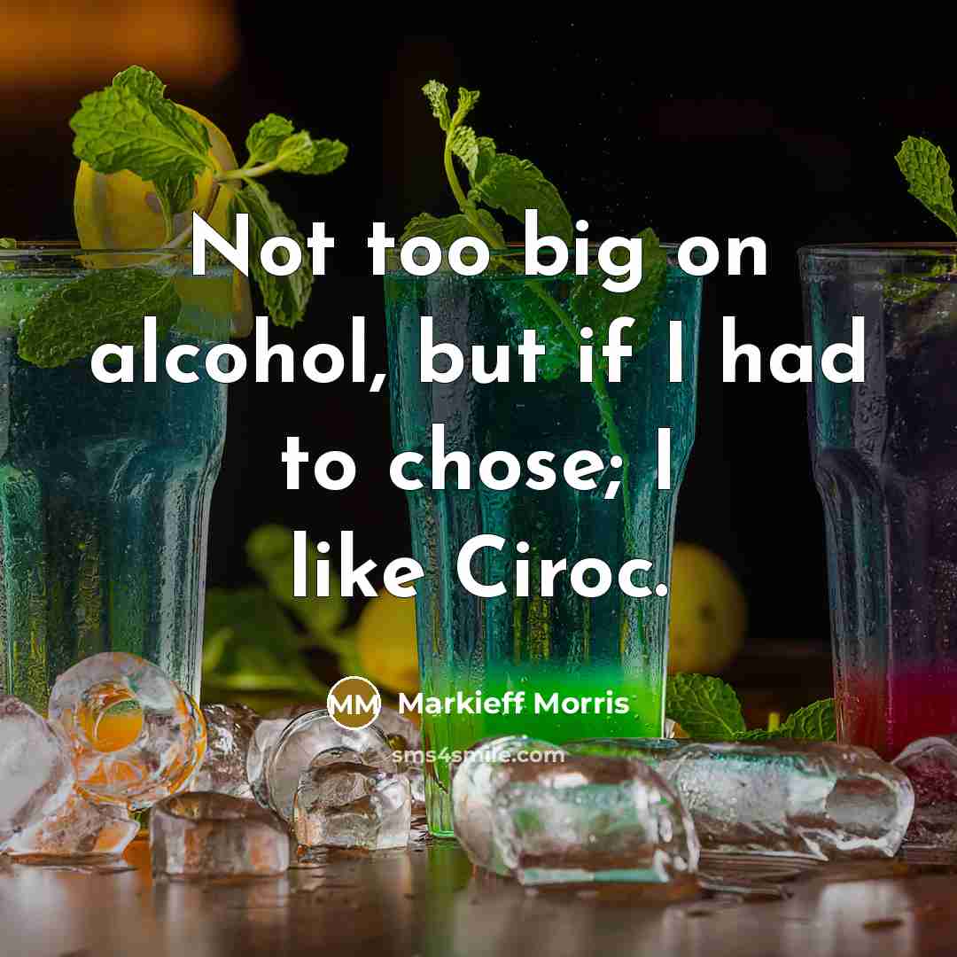 “Not too big on alcohol, but if I had to…” quote by Markieff Morris