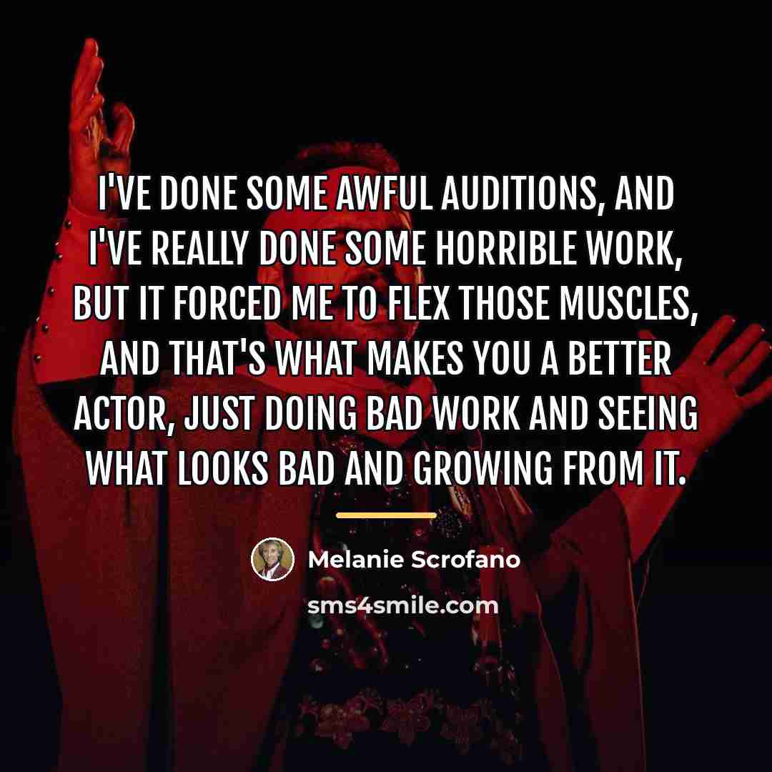 “I've done some awful auditions, and I've really done some…” quote by Melanie Scrofano