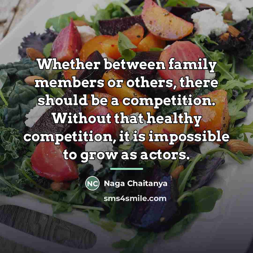 “Whether between family members or others, there should be a…” quote by Naga Chaitanya