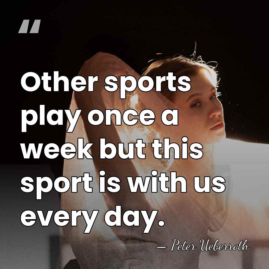 Other sports play once a week but this sport is with us&hellip; - Peter Ueberroth