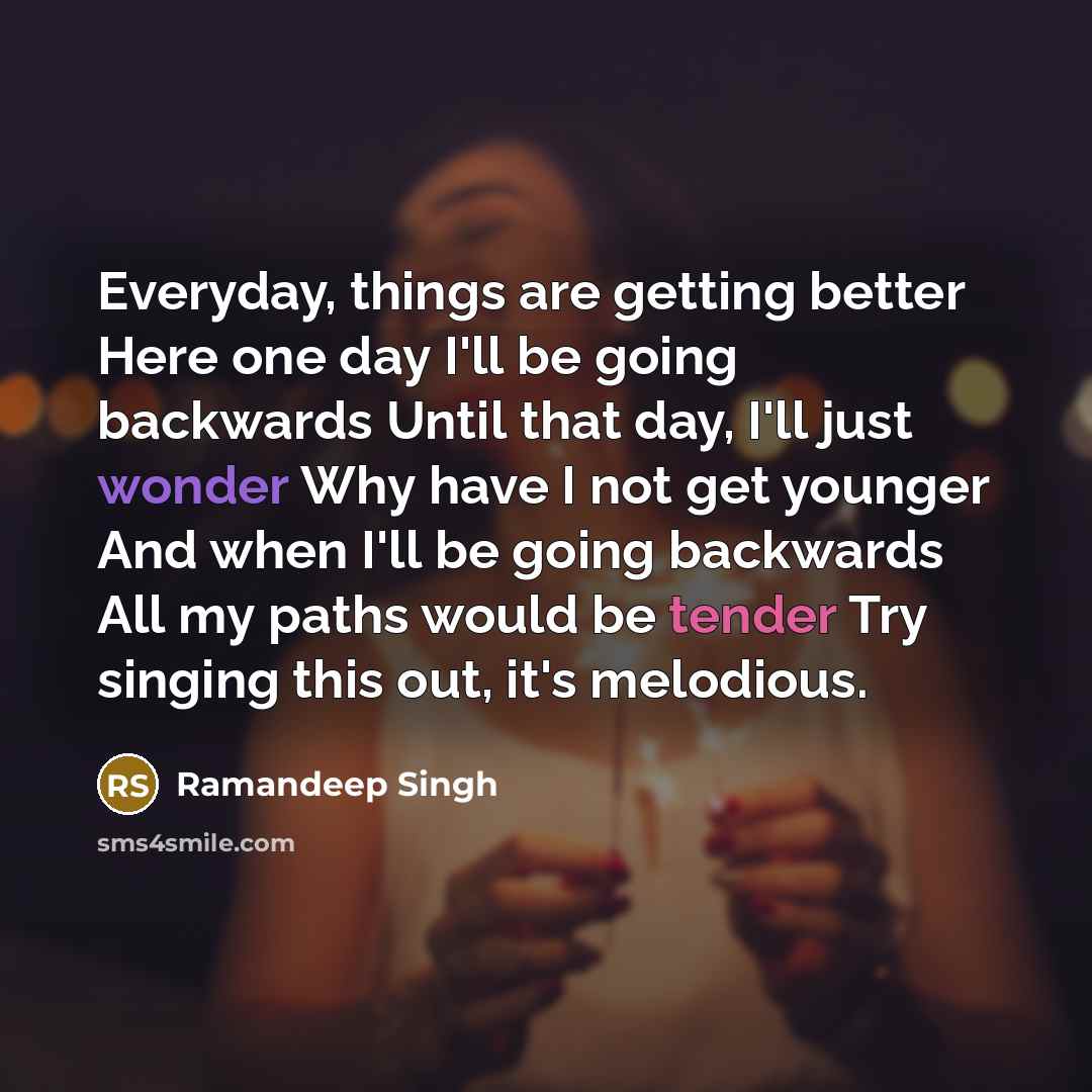 “Everyday, things are getting better Here one day I'll be…” quote by Ramandeep Singh