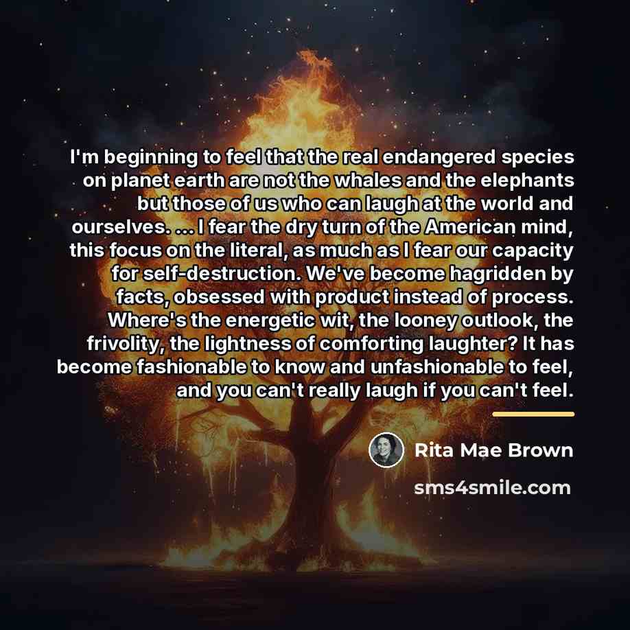 “I'm beginning to feel that the real endangered species on…” quote by Rita Mae Brown
