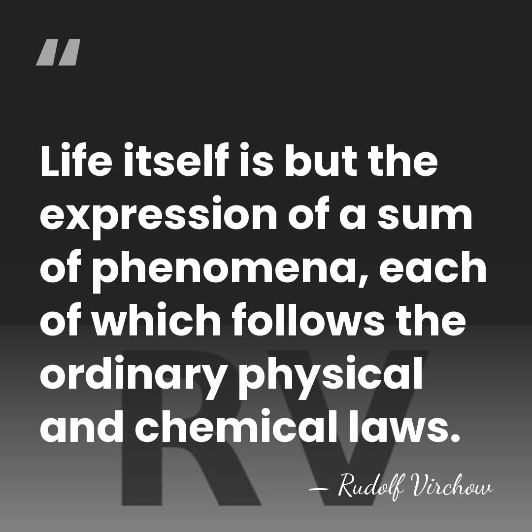 Life itself is but the expression of a sum of phenomena, each&hellip; - Rudolf Virchow