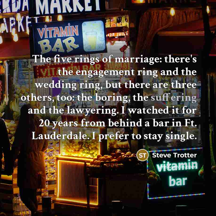 “The five rings of marriage: there's the engagement ring and…” quote by Steve Trotter