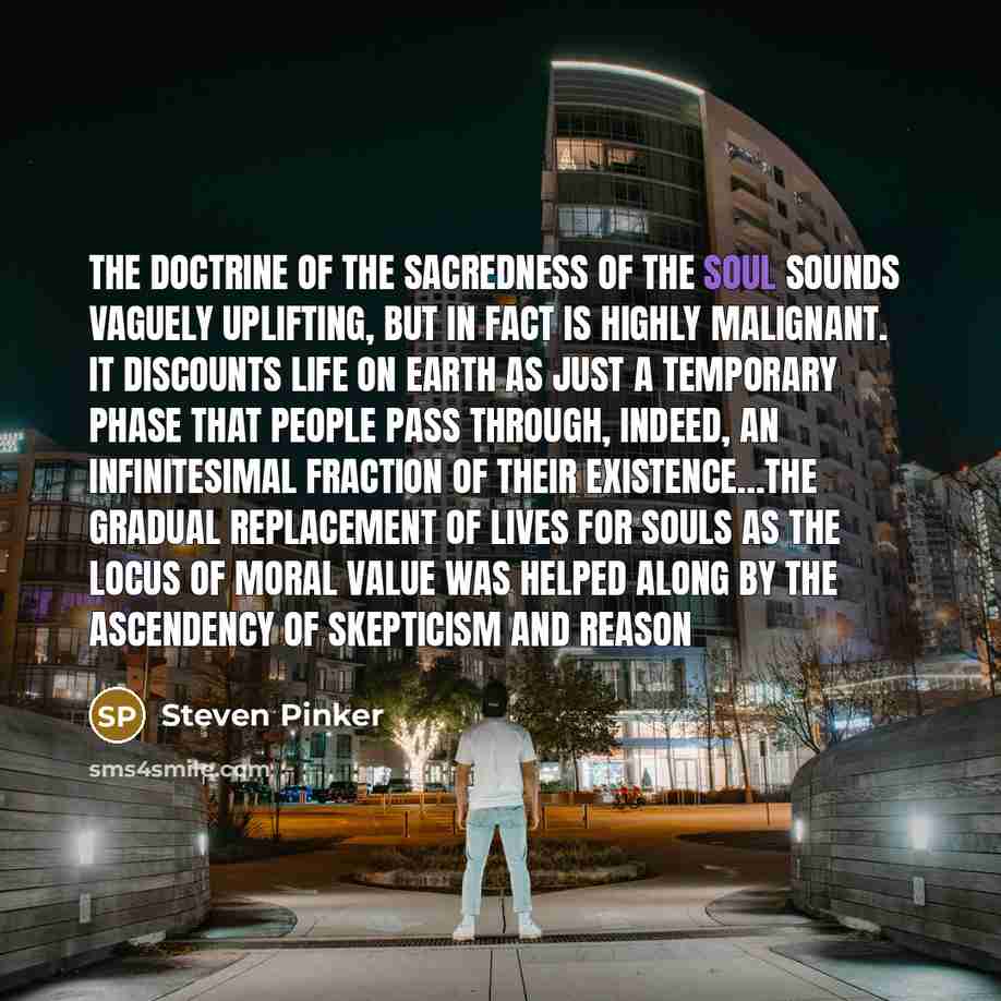 “The doctrine of the sacredness of the soul sounds vaguely…” quote by Steven Pinker