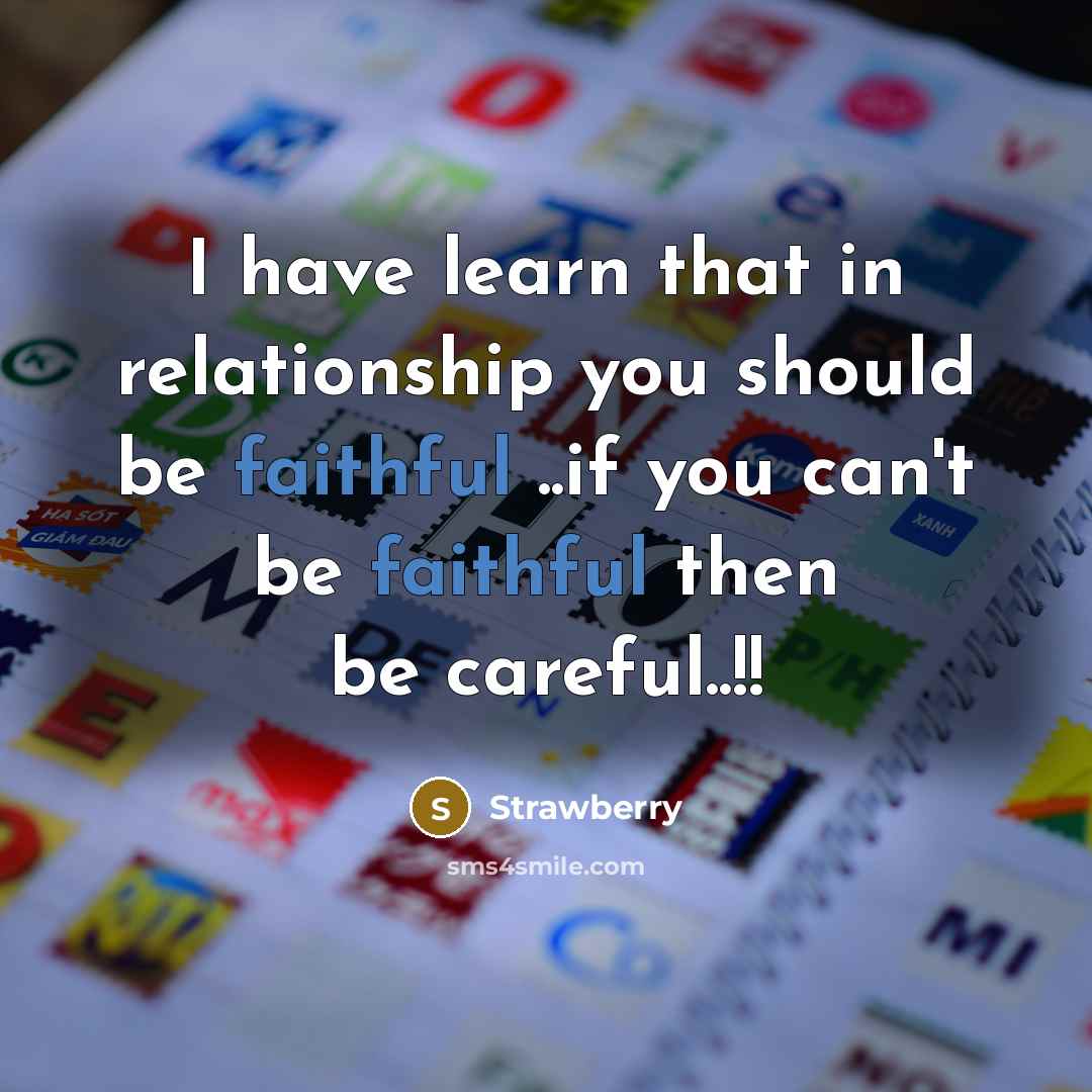 “I have learn that in relationship you should be faithful…” quote by Strawberry
