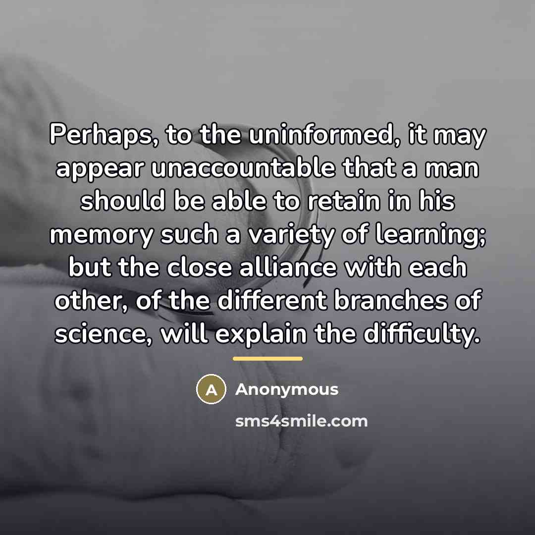 “Perhaps, to the uninformed, it may appear unaccountable that a…” quote by Anonymous