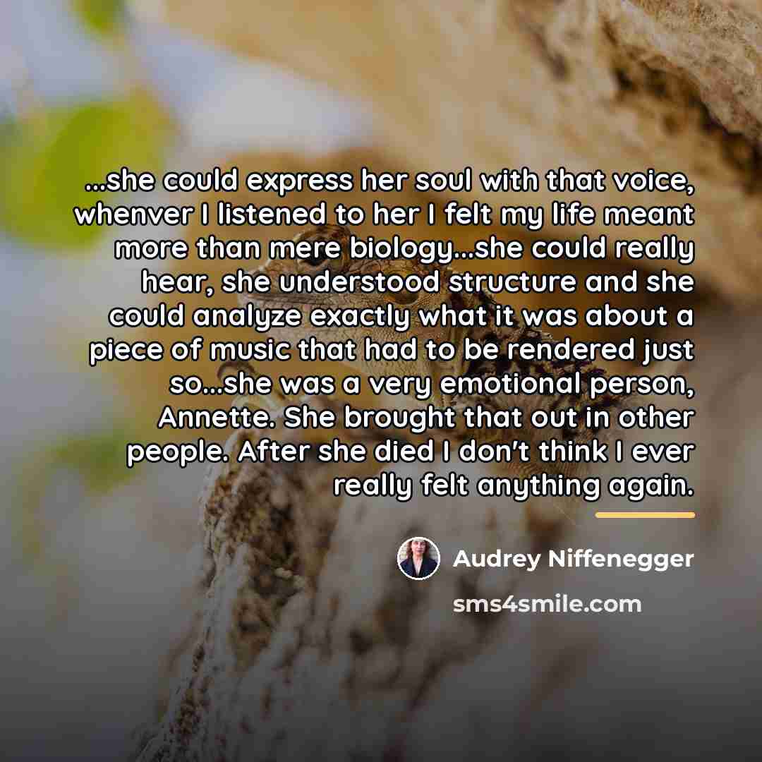 “...she could express her soul with that voice, whenver I…” quote by Audrey Niffenegger
