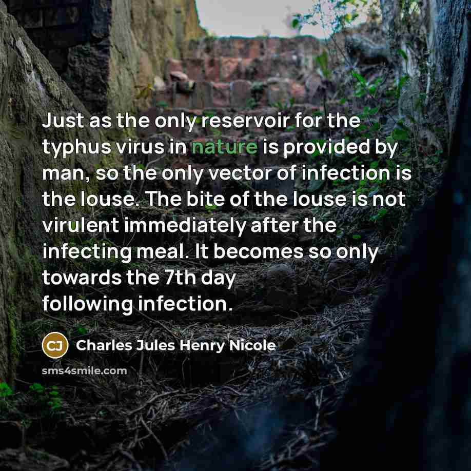 “Just as the only reservoir for the typhus virus in…” quote by Charles Jules Henry Nicole