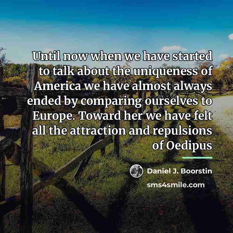 “Until now when we have started to talk about the…” quote by Daniel J. Boorstin