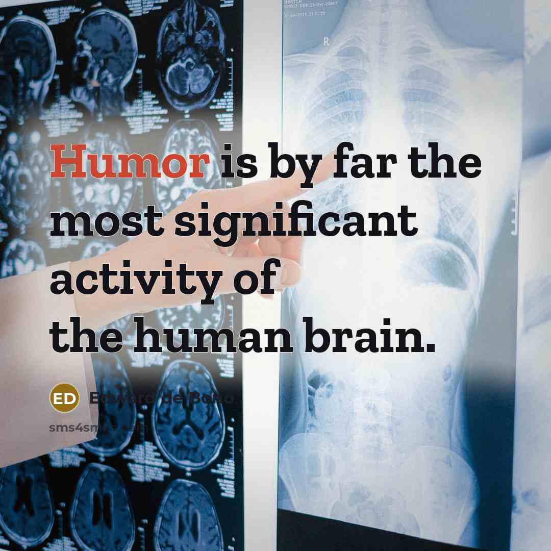 “Humor is by far the most significant activity of the…” quote by Edward de Bono