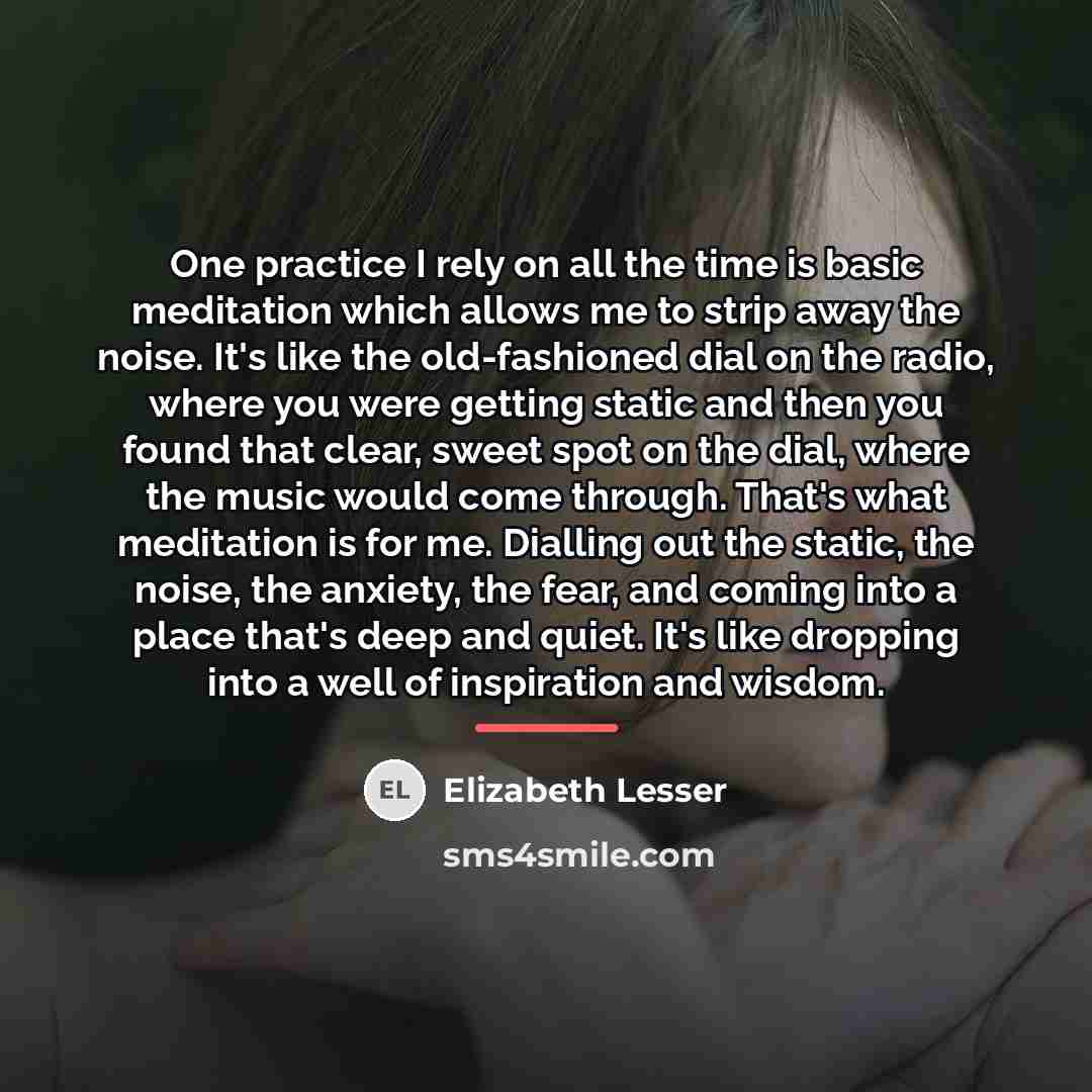 “One practice I rely on all the time is basic…” quote by Elizabeth Lesser