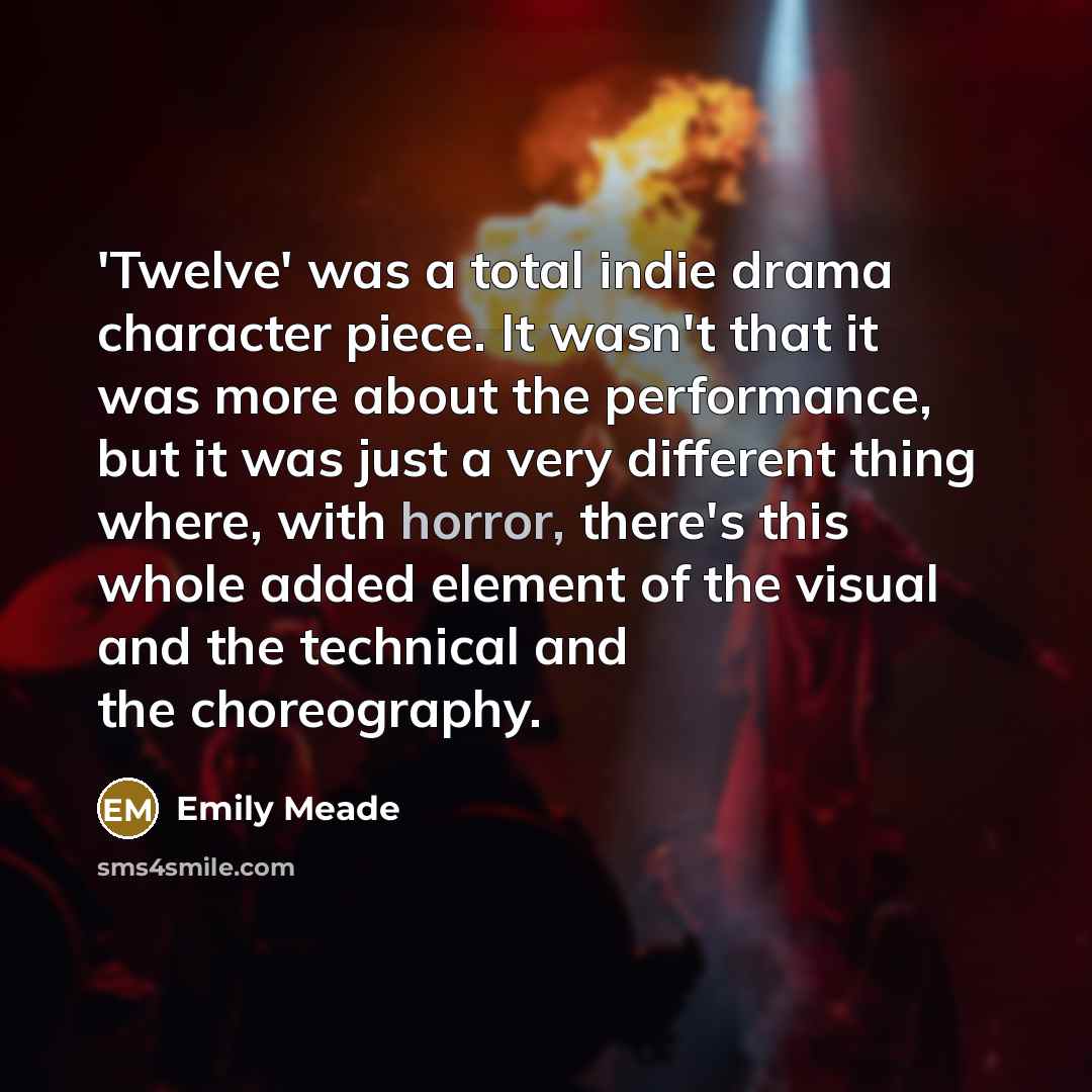 “'Twelve' was a total indie drama character piece. It wasn't…” quote by Emily Meade