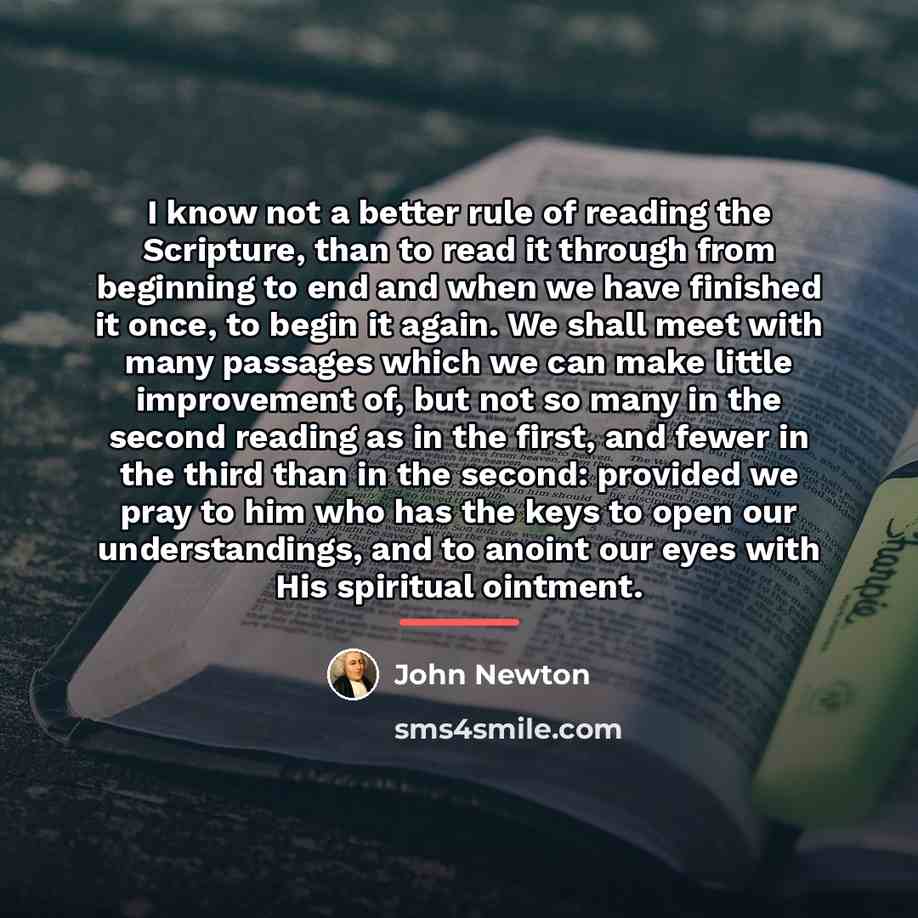 “I know not a better rule of reading the Scripture,…” quote by John Newton