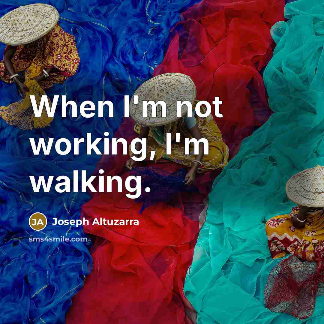 “When I'm not working, I'm walking.…” quote by Joseph Altuzarra