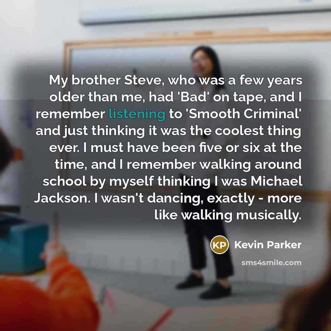 “My brother Steve, who was a few years older than…” quote by Kevin Parker
