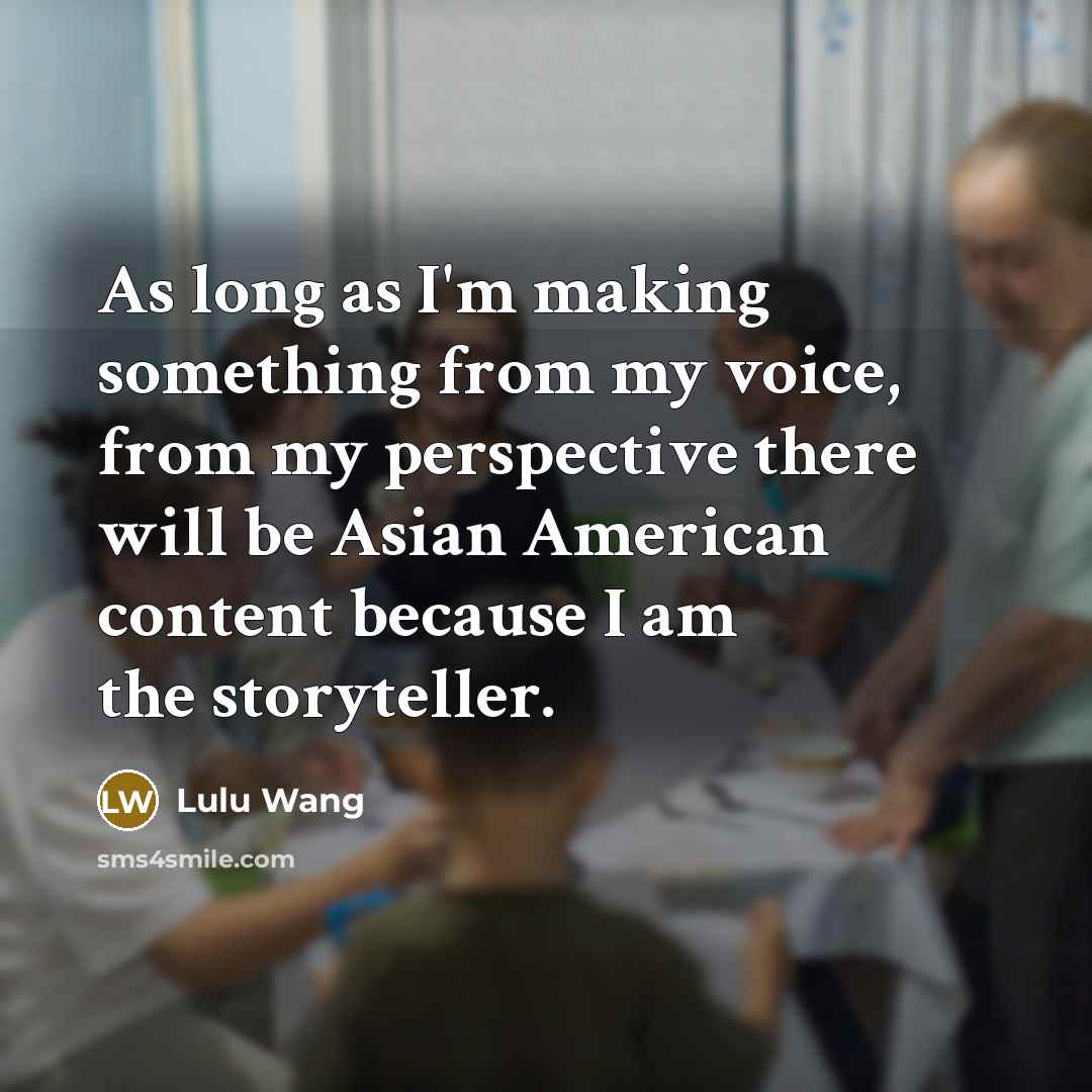 “As long as I'm making something from my voice, from…” quote by Lulu Wang