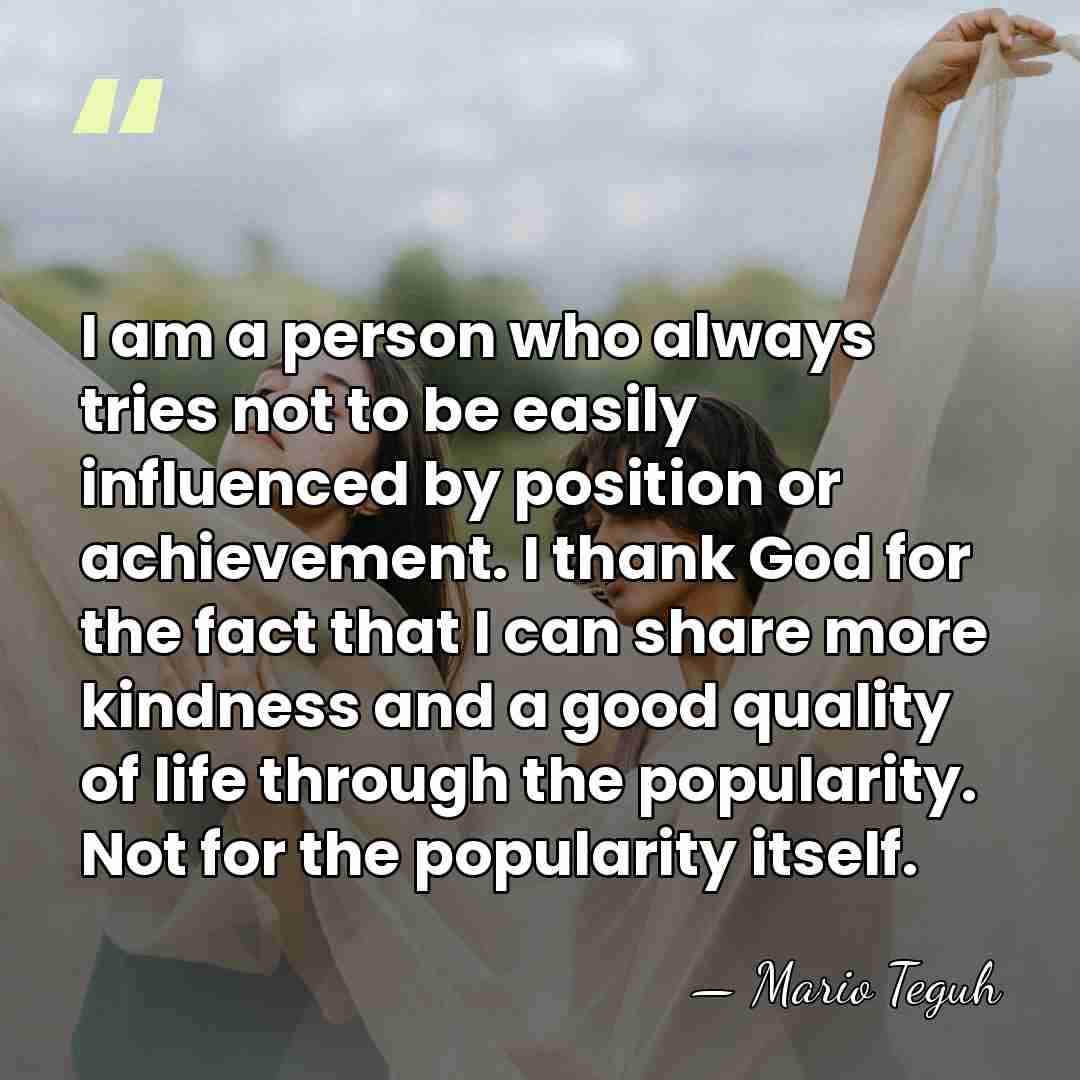 I am a person who always tries not to be easily influenced&hellip; - Mario Teguh
