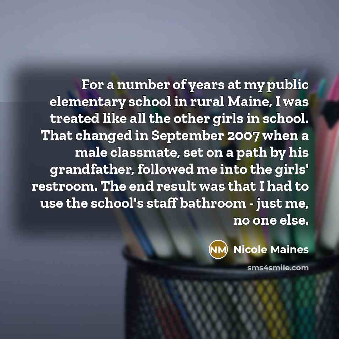 “For a number of years at my public elementary school…” quote by Nicole Maines