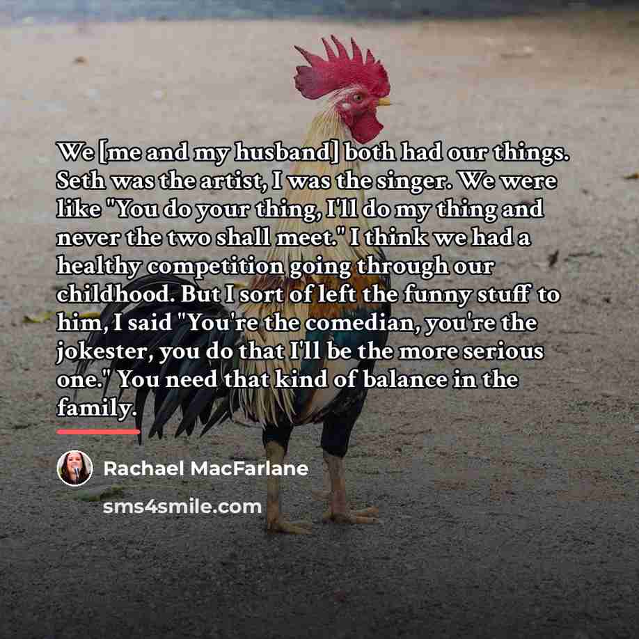 “We [me and my husband] both had our things. Seth…” quote by Rachael MacFarlane