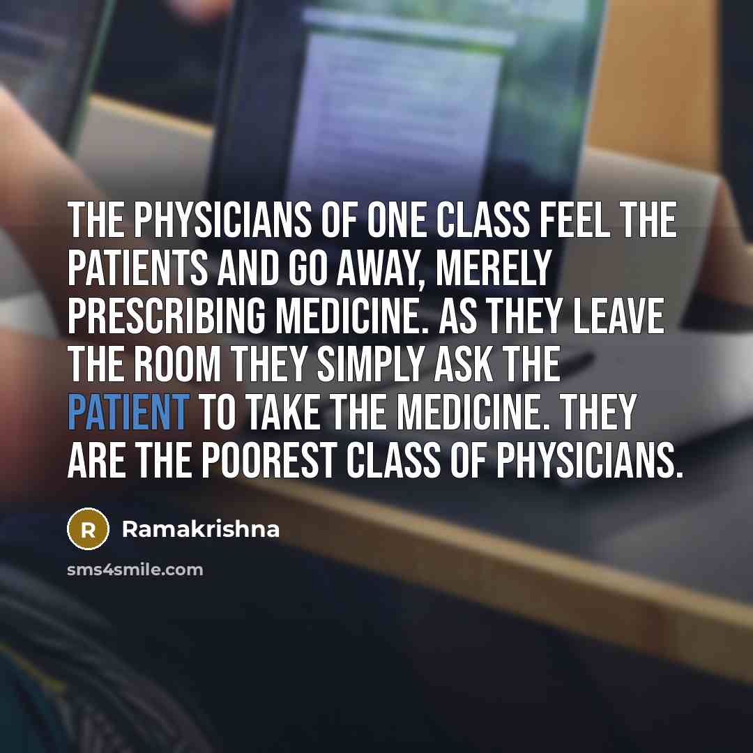 “The physicians of one class feel the patients and go…” quote by Ramakrishna