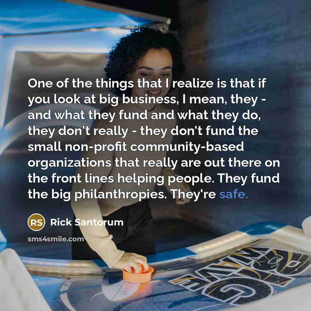 “One of the things that I realize is that if…” quote by Rick Santorum
