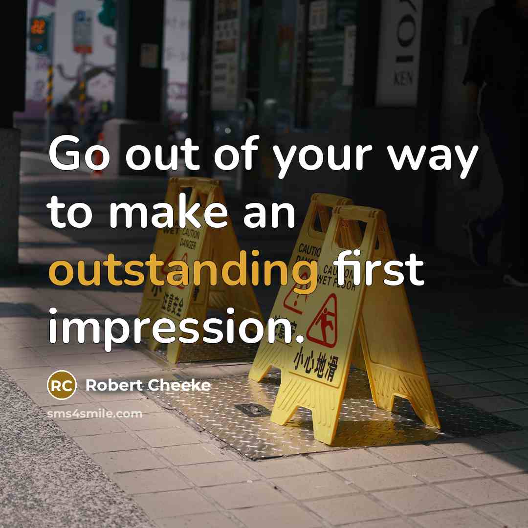 “Go out of your way to make an outstanding first…” quote by Robert Cheeke