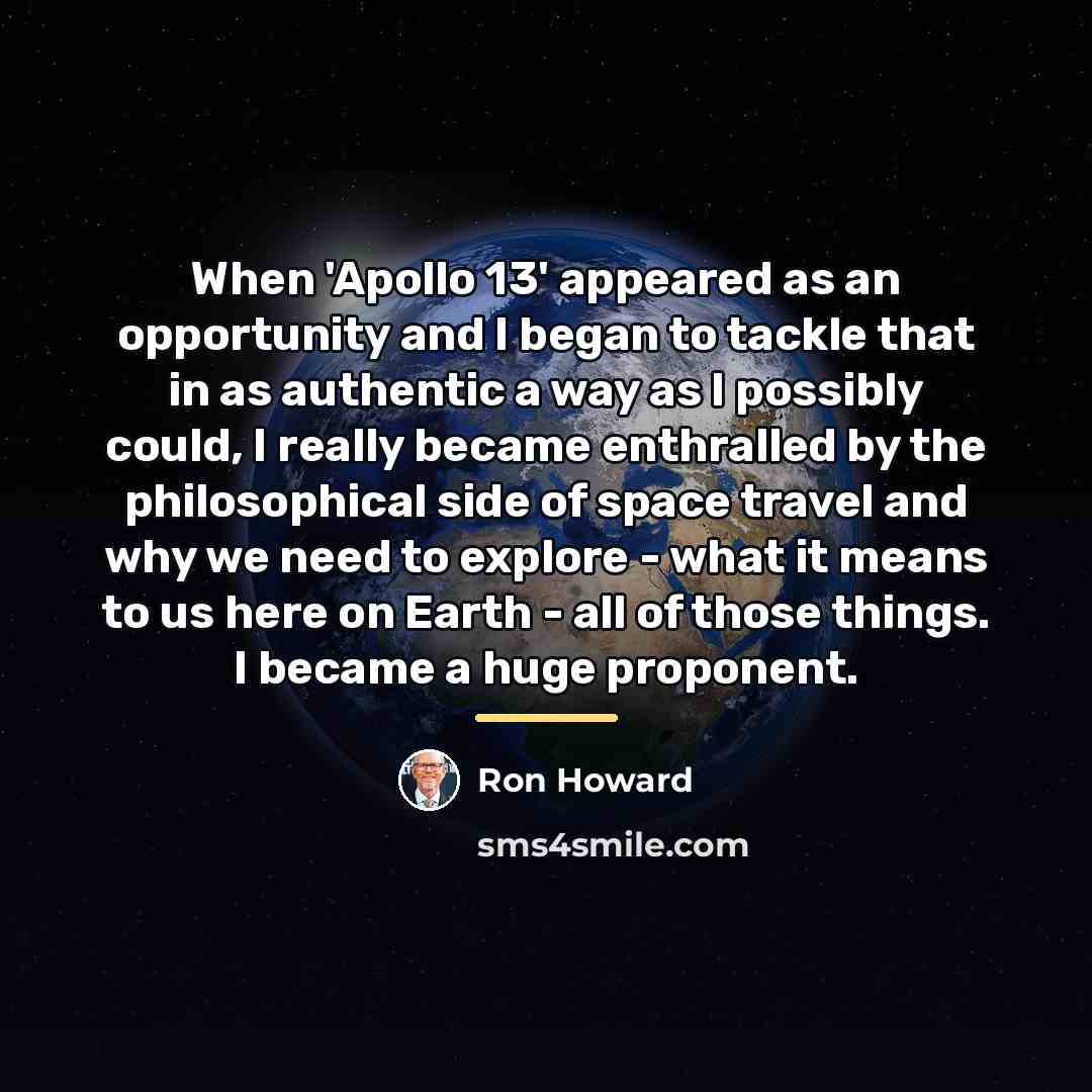“When 'Apollo 13' appeared as an opportunity and I began…” quote by Ron Howard