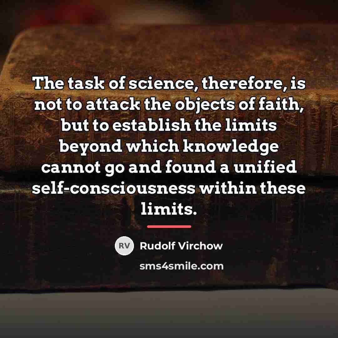 “The task of science, therefore, is not to attack the…” quote by Rudolf Virchow