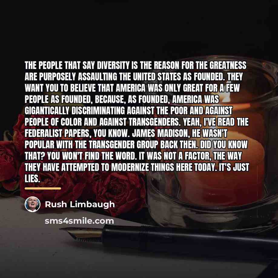 “The people that say diversity is the reason for the…” quote by Rush Limbaugh