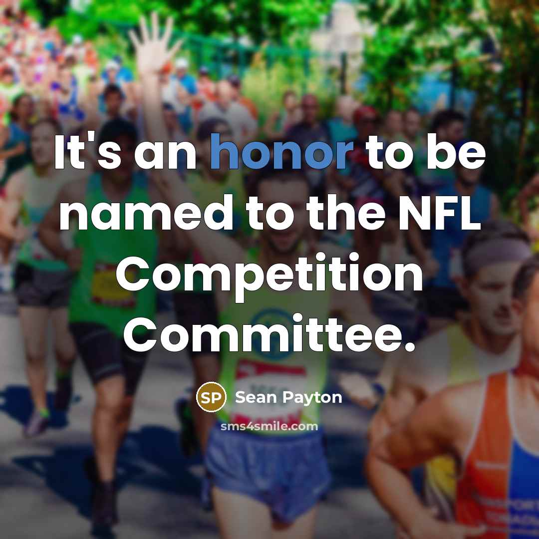 “It's an honor to be named to the NFL Competition…” quote by Sean Payton