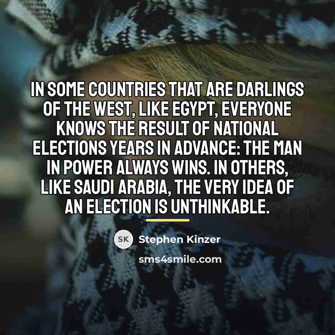 “In some countries that are darlings of the West, like…” quote by Stephen Kinzer