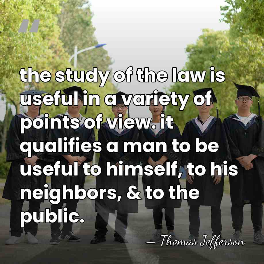 the study of the law is useful in a variety of points&hellip; - Thomas Jefferson