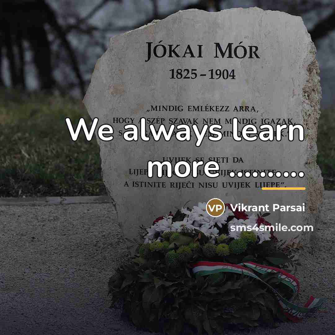 “We always learn more ..........…” quote by Vikrant Parsai