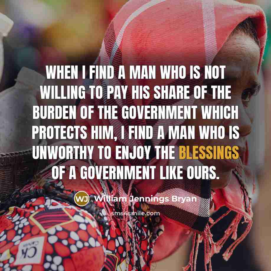 “When I find a man who is not willing to…” quote by William Jennings Bryan