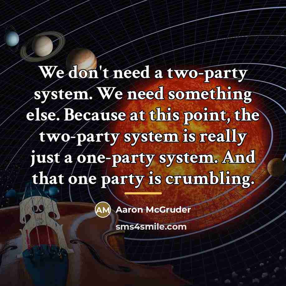 “We don't need a two-party system. We need something else.…” quote by Aaron McGruder
