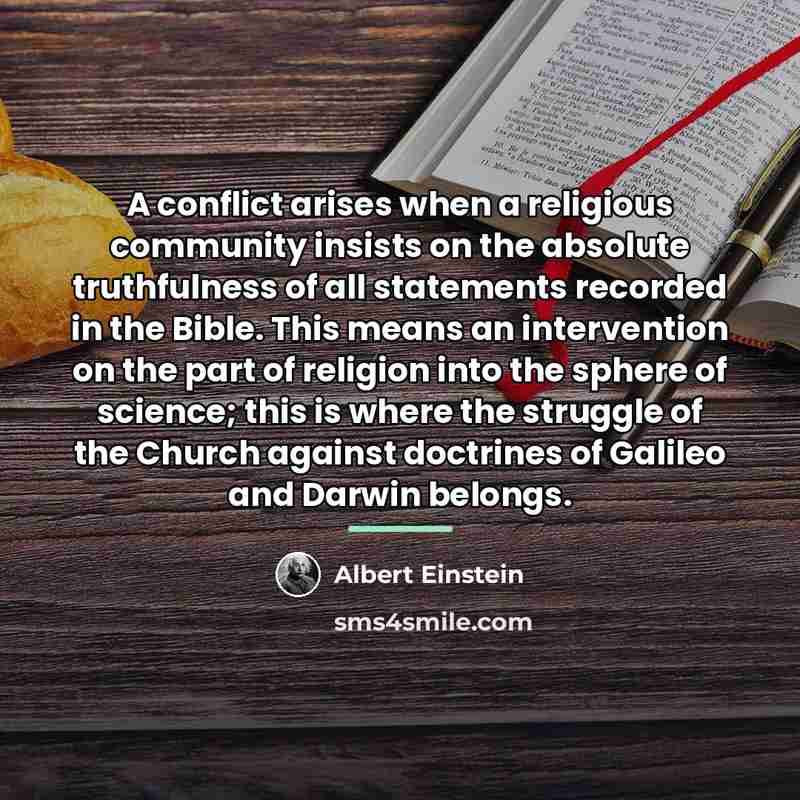 “A conflict arises when a religious community insists on the…” quote by Albert Einstein