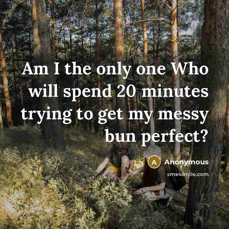 “Am I the only one Who will spend 20 minutes…” quote by Anonymous