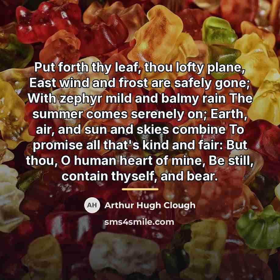 “Put forth thy leaf, thou lofty plane, East wind and…” quote by Arthur Hugh Clough